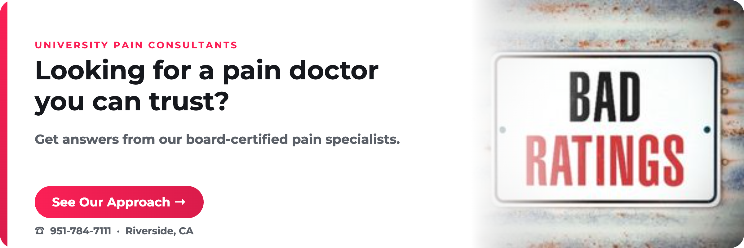 Looking for a pain doctor you can trust? University Pain Consultants, Riverside CA.