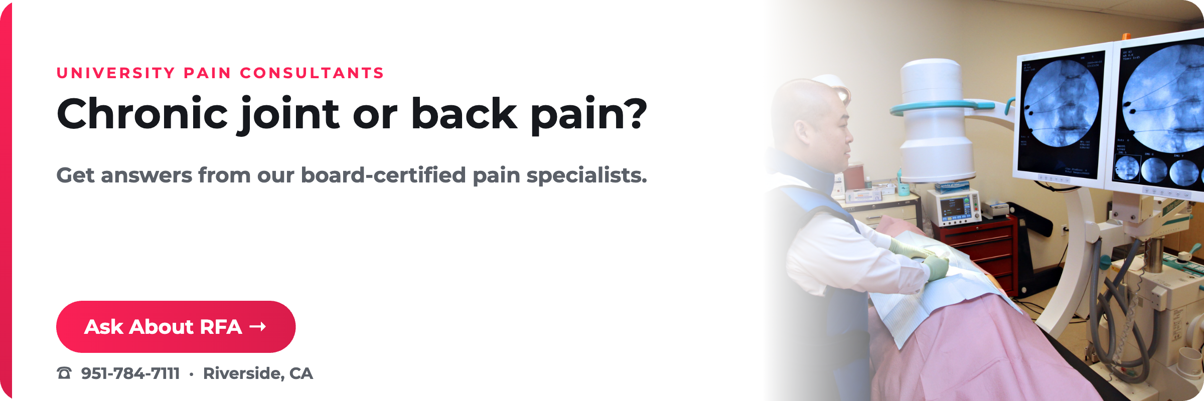 Chronic joint or back pain? University Pain Consultants, Riverside CA.