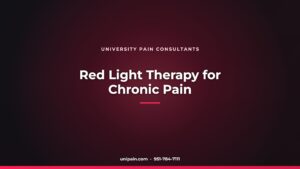 Red Light Therapy for Chronic Pain — University Pain Consultants, Riverside CA