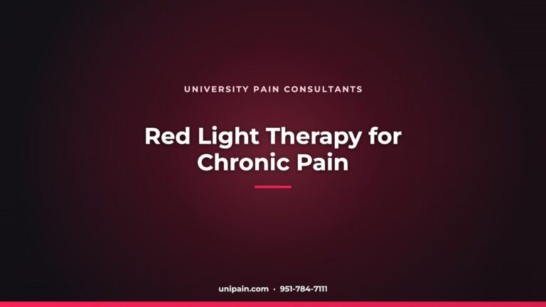Red Light Therapy for Chronic Pain — University Pain Consultants, Riverside CA