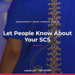 Let People Know About Your SCS — University Pain Consultants, Riverside CA