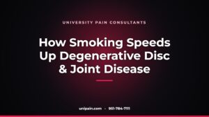 How smoking speeds up degenerative disc and joint disease — University Pain Consultants