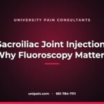 Sacroiliac joint injection: why fluoroscopic guidance matters — University Pain Consultants